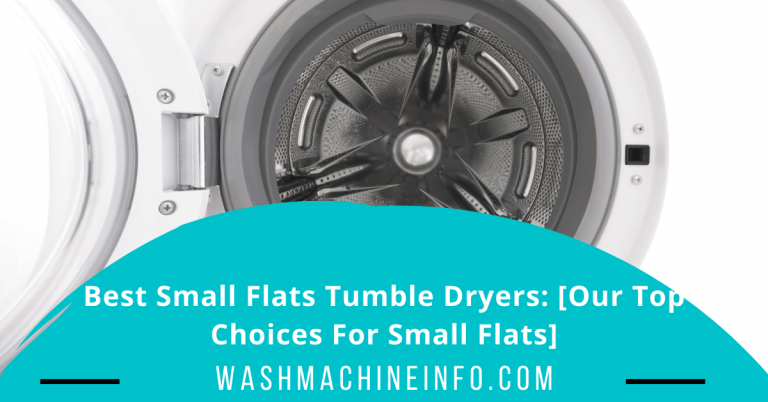 Best Small Flats Tumble Dryers [6 Dryers So Nice You’ll Buy ‘Em Again]