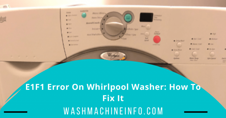 E1F1 Error On Whirlpool Washer [How Did I Fix]